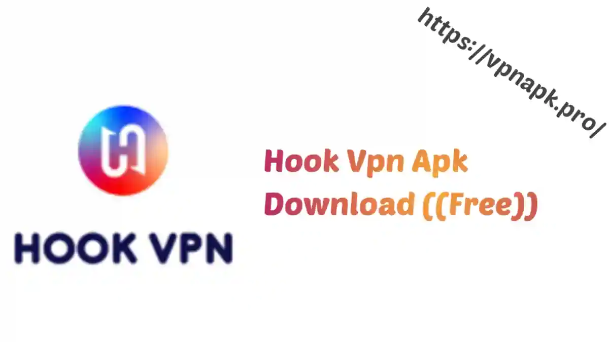 Hook Vpn Apk Download
