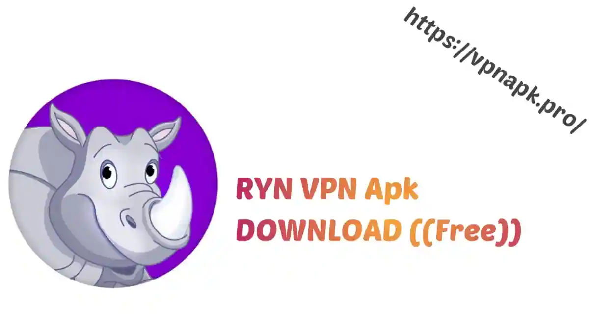 RYN VPN Apk DOWNLOAD