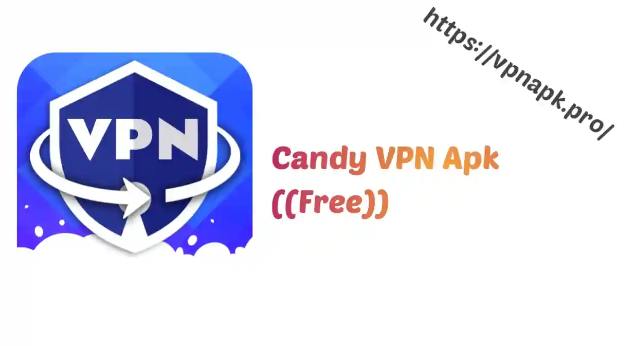 Candy VPN Mod Apk Download