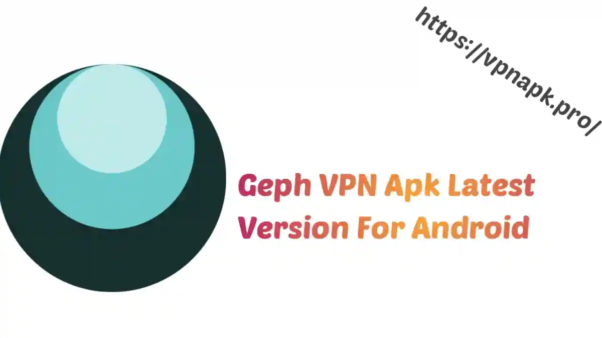 Geph VPN Apk