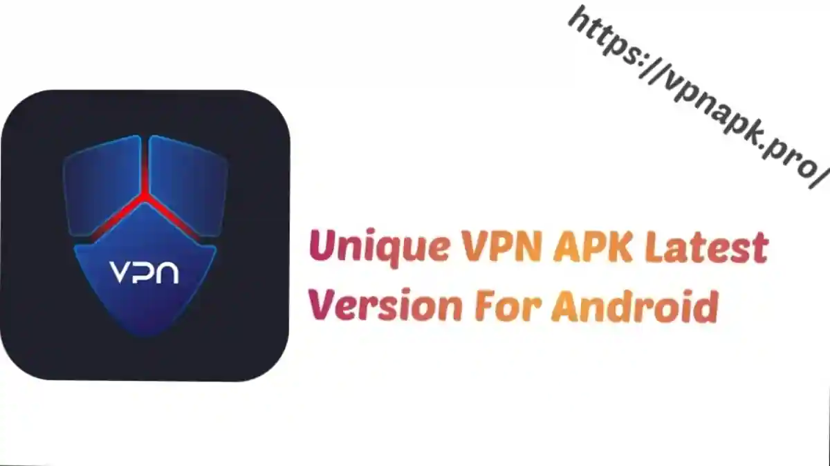 Download Unique VPN APK