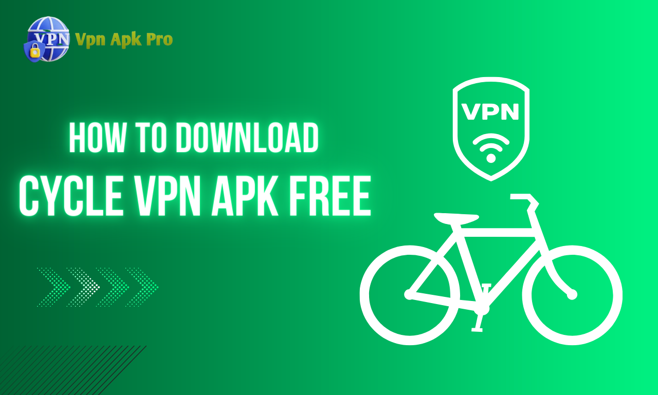 Download Cycle VPN APK Free latest and updated