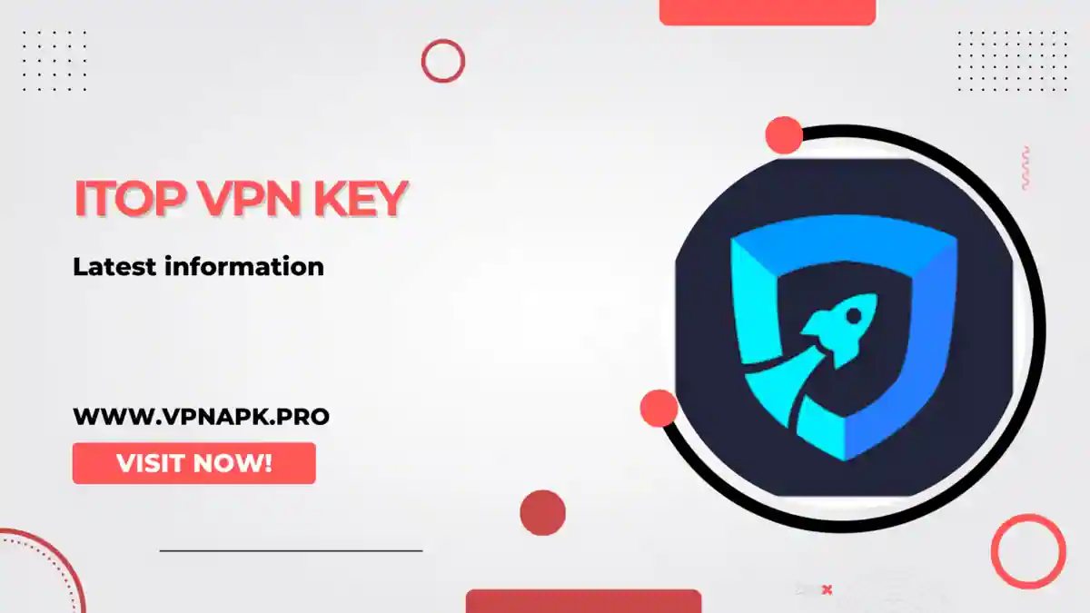 iTop VPN Key Free