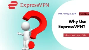 Why Use ExpressVPN