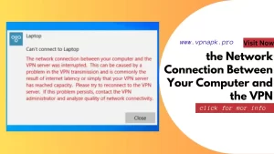 the Network Connection Between Your Computer and the VPN