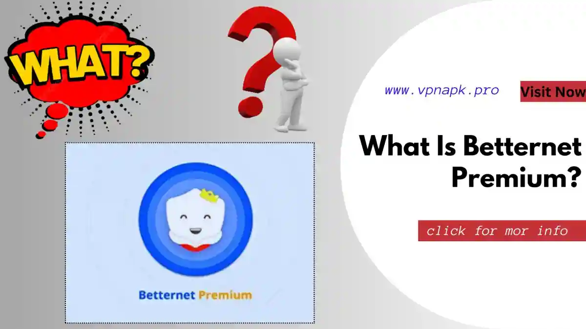 What Is Betternet Premium
