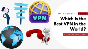 Which Is the Best VPN in the World?