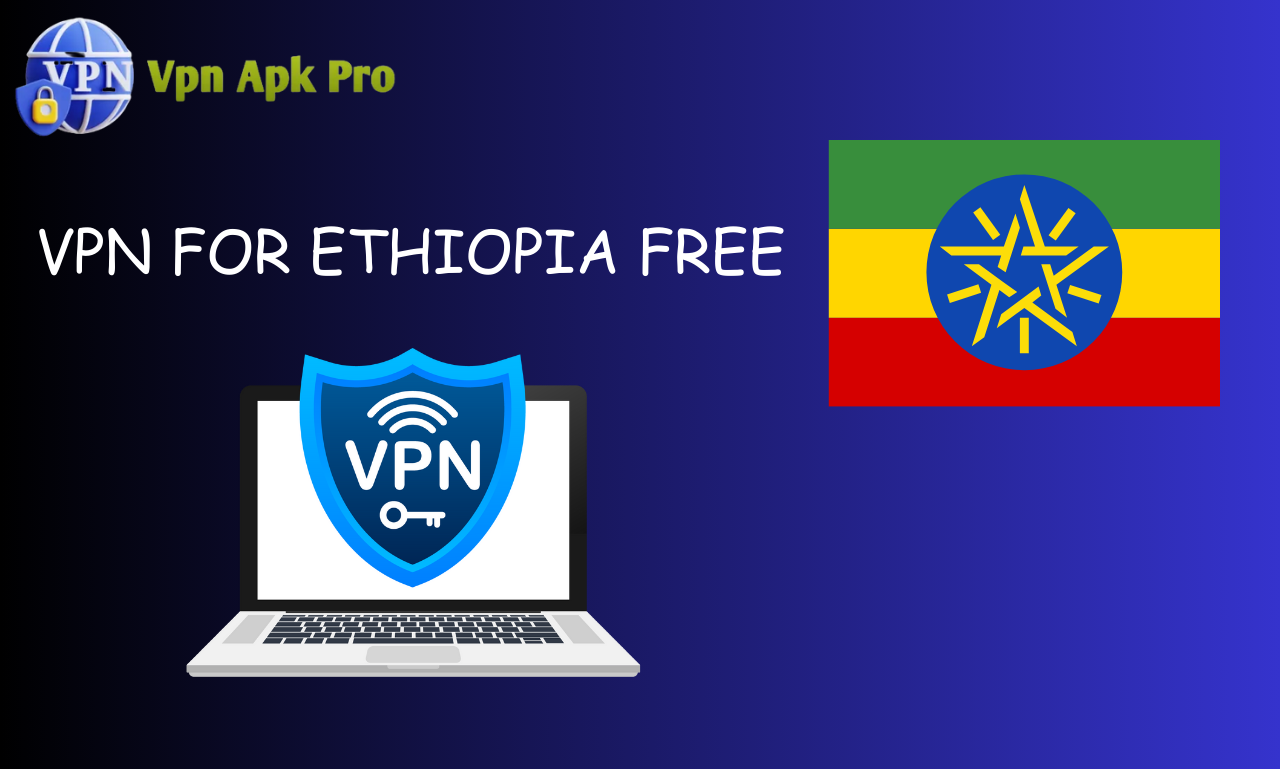 best vpn for ethiopia free